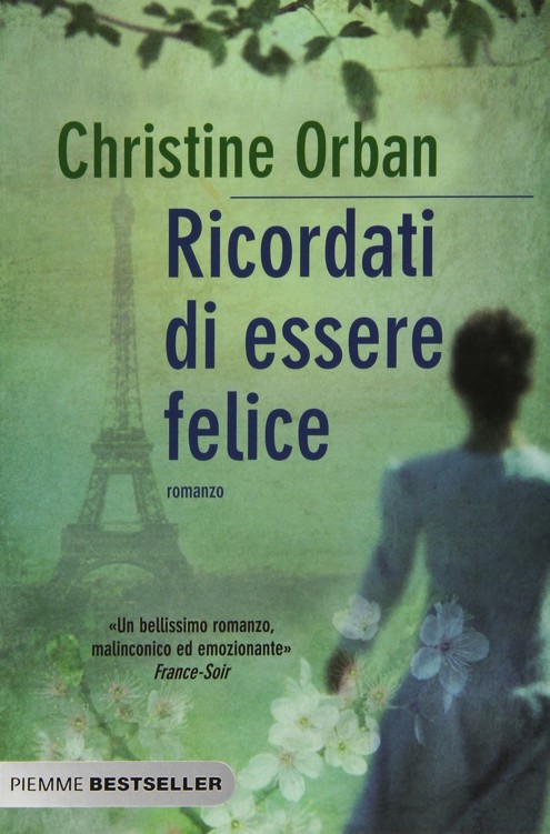 Ricordati di essere felice : [romanzo]