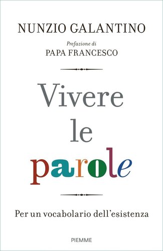 Vivere le parole. Per un vocabolario dell'esistenza