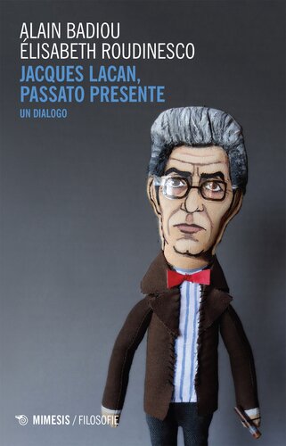 Jacques Lacan, passato presente : un dialogo