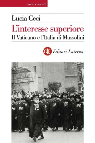 L' interesse superiore : il Vaticano e l'Italia di Mussolini