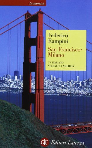 San Francisco-Milano. Un italiano nell'altra America