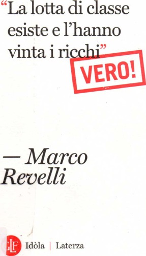 &quot;La lotta di classe esiste e l'hanno vinta i ricchi&quot;