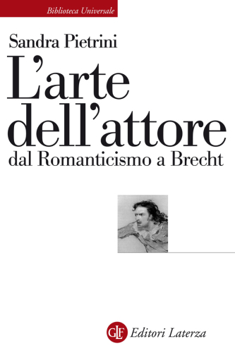 L'arte dell'attore dal Romanticismo a Brecht