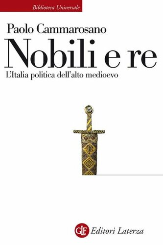 Nobili e re : l'Italia politica dell'alto medioevo