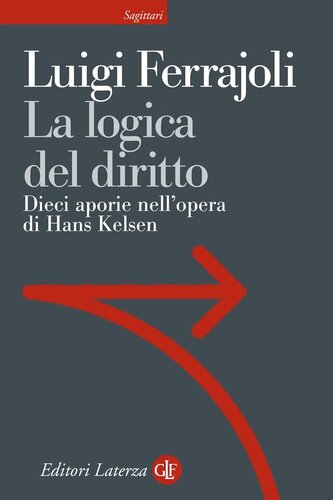 La logica del diritto : dieci aporie nell'opera di Hans Kelsen