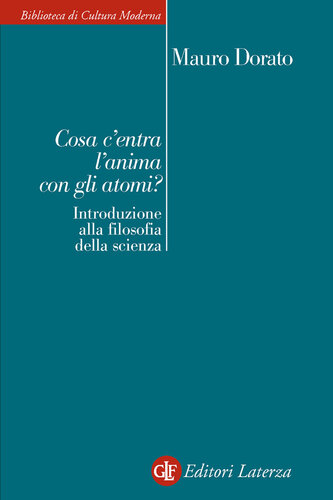 Cosa c'entra l'anima con gli atomi? Introduzione alla filosofia della scienza