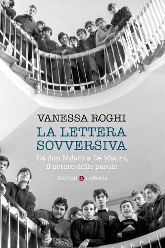 La lettera sovversiva : da don Milani a De Mauro, il potere delle parole