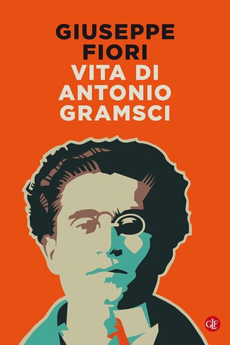 VITA DI ANTONIO GRAMSCI