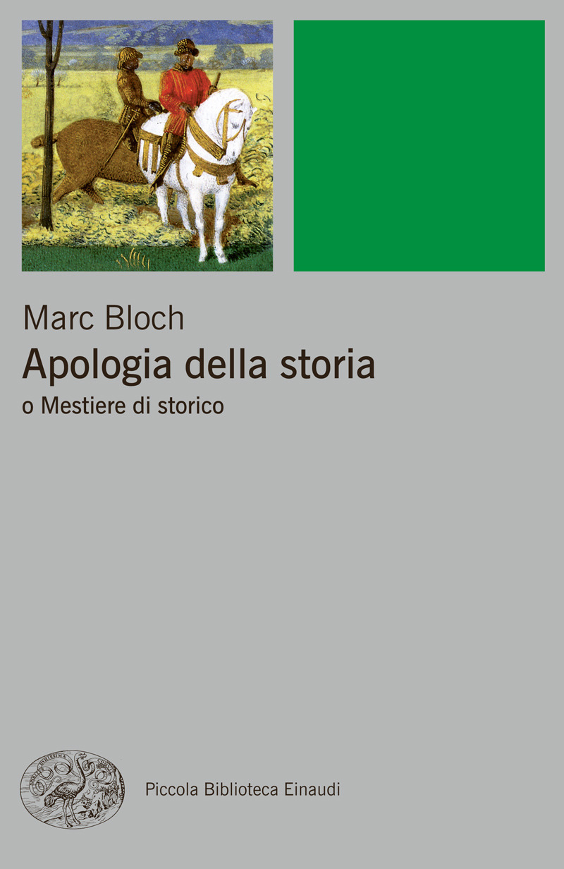 Apologia della storia, o, Mestiere di storico