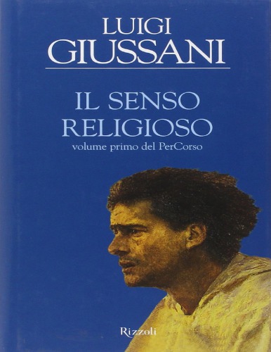 Il senso religioso. Volume primo del PerCorso