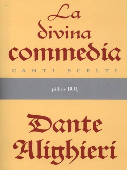 The divine comedy : selected cantos = La divina commedia : canti scelti