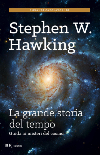 La grande storia del tempo. Guida ai misteri dell'universo