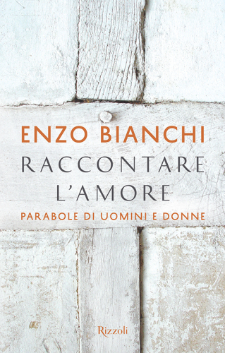 Raccontare l'amore : parabole di uomini e donne