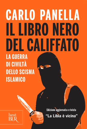 Il libro nero del califfato : la guerra di civiltà dello scisma islamico