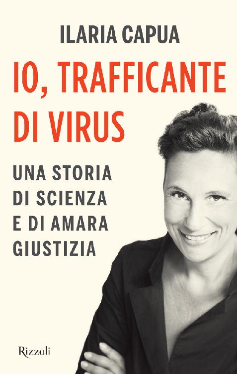 Io, trafficante di virus : una storia di scienza e amara giustizia