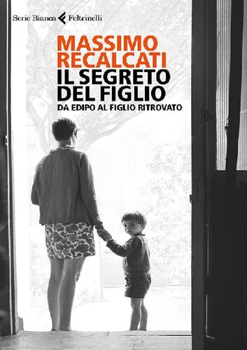 Il segreto del figlio : da Edipo al figlio ritrovato