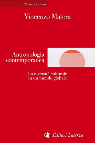 Antropologia contemporanea. La diversità culturale in un mondo globale