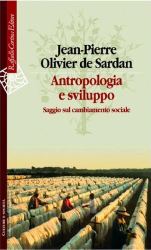 Antropologia e sviluppo. Saggi sul cambiamento sociale