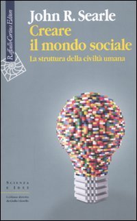 Creare il mondo sociale