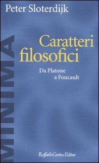 Caratteri filosofici. Da Platone a Foucault