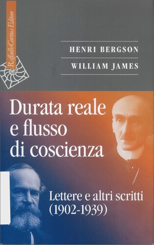 Durata reale e flusso di coscienza : lettere e altri scritti (1902-1939)