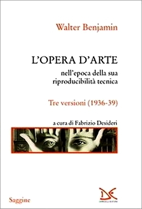 L'opera d'arte nell'epoca della sua riproducibilità tecnica. Tre versioni