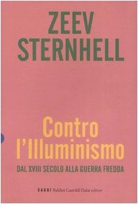 Contro l'Illuminismo. Dal XVIII secolo alla guerra fredda