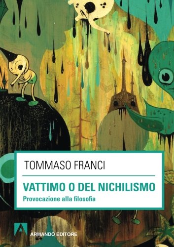 Vattimo, o Del nichilismo : provocazione alla filosofia