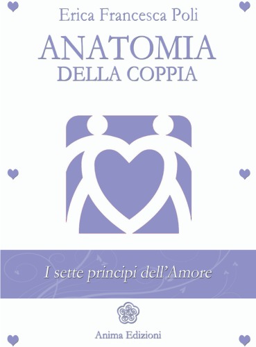 Anatomia della coppia. I sette principi dell'amore