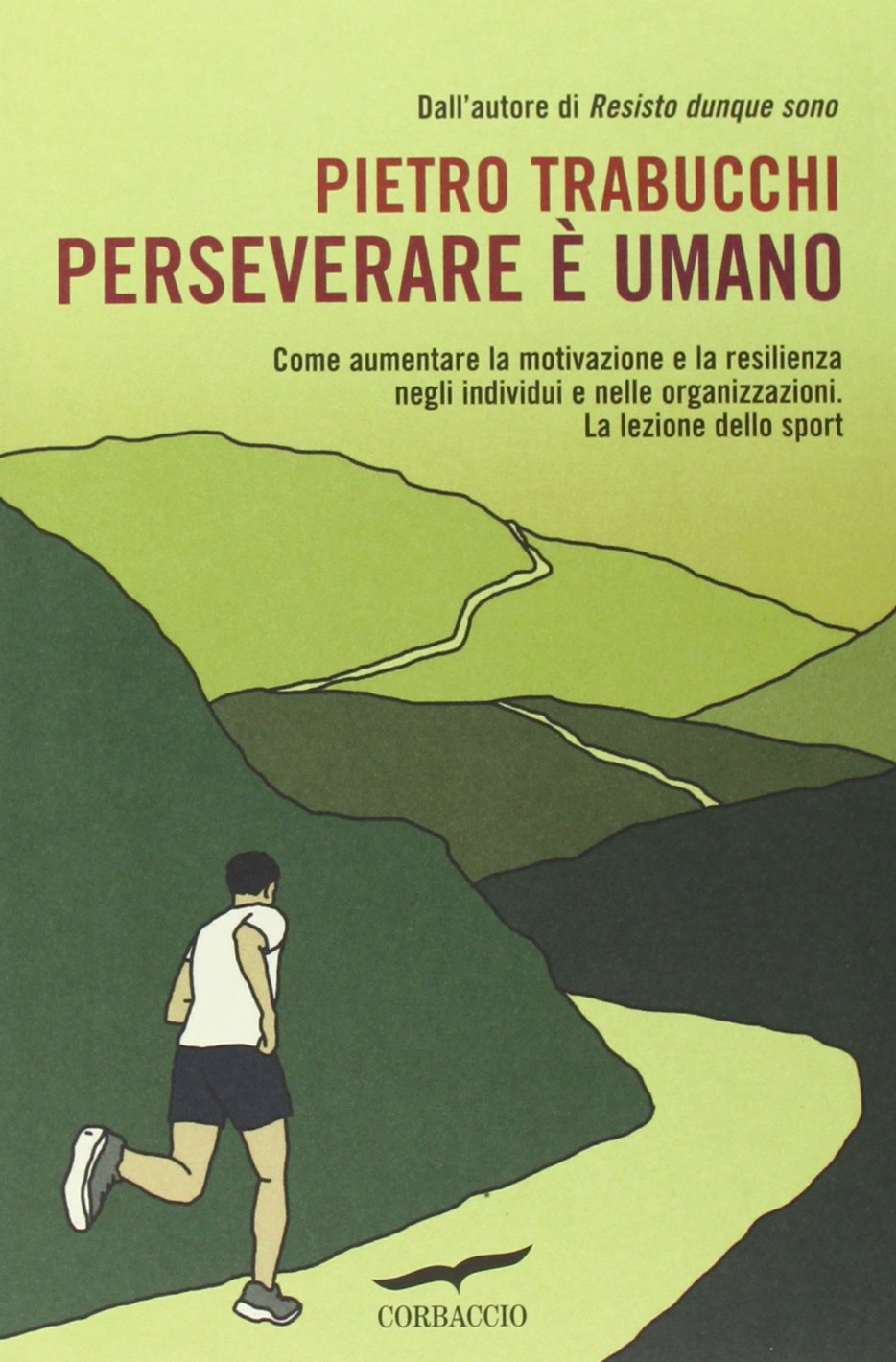 Perseverare è umano