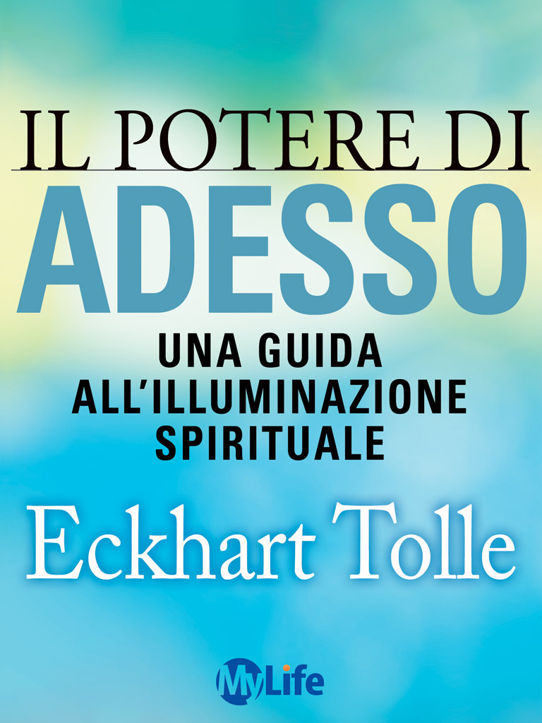 Il potere di Adesso (Psicologia e crescita personale) (Italian Edition)