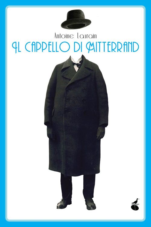 Il cappello di Mitterrand (Biblioteca dell'acqua) (Italian Edition)