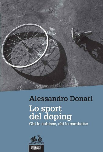 Lo sport del doping. Chi lo subisce, chi lo combatte