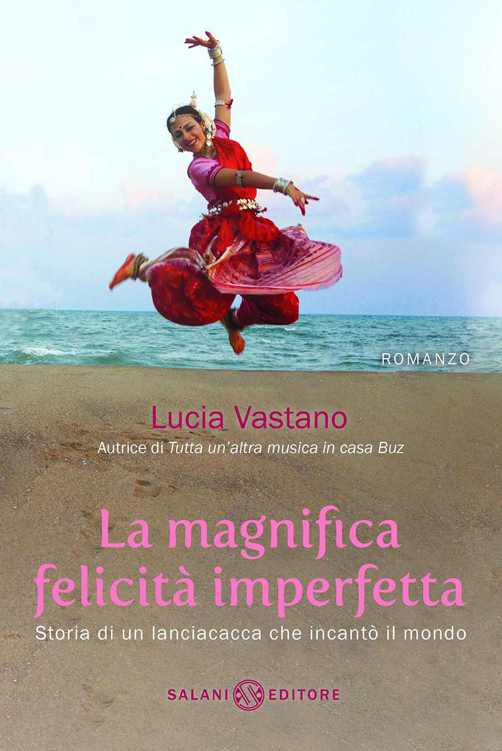 La magnifica felicità imperfetta : romanzo