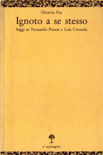 Ignoto a se stesso : saggi su Fernando Pessoa e Luis Cernuda