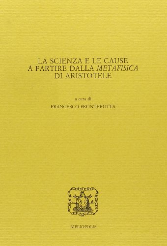 La scienza e le cause a partire dalla Metafisica di Aristotele