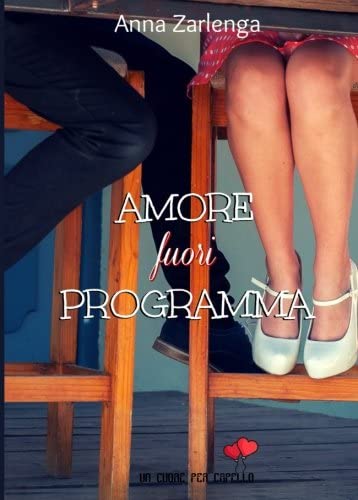 Amore fuori programma (Un cuore per capello) (Italian Edition)