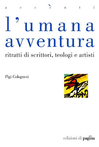 L'umana avventura : ritratti di scrittori, teologi e artisti