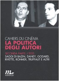 Cahiers du cinéma. La politica degli autori. Volume II