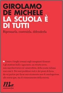 La scuola è di tutti. Ripensarla, costruirla, difenderla (minimum fax)