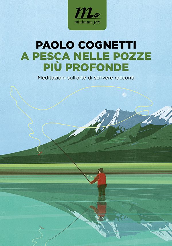 A pesca nelle pozze pi&ugrave; profonde. Meditazioni sull'arte di scrivere racconti