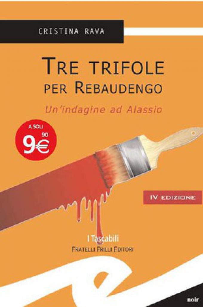 Tre trifole per Rebaudengo. Un'indagine ad Alassio