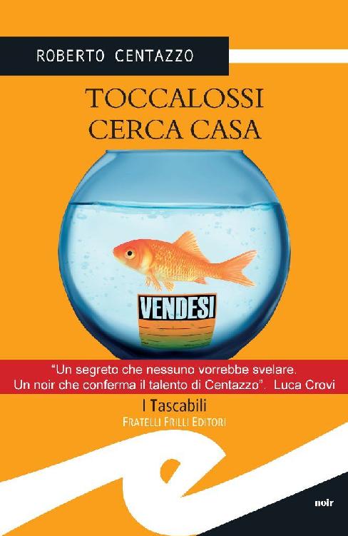 Toccalossi cerca casa