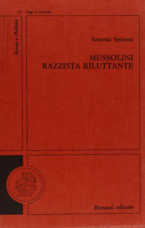 Mussolini: Razzista riluttante (Storia e politica) (Italian Edition)