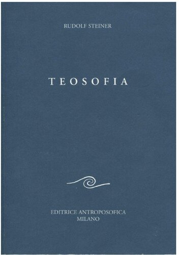 Teosofia. Introduzione alla conoscenza soprasensibile del mondo e del destino umano