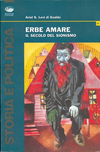 Erbe amare. Il secolo del sionismo