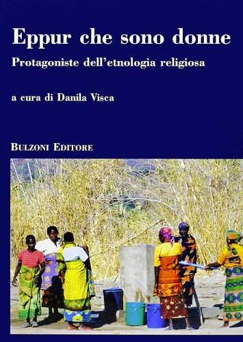 Eppur che sono donne : protagoniste dell'etnologia religiosa