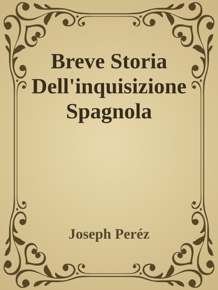 Breve storia dell'inquisizione spagnola