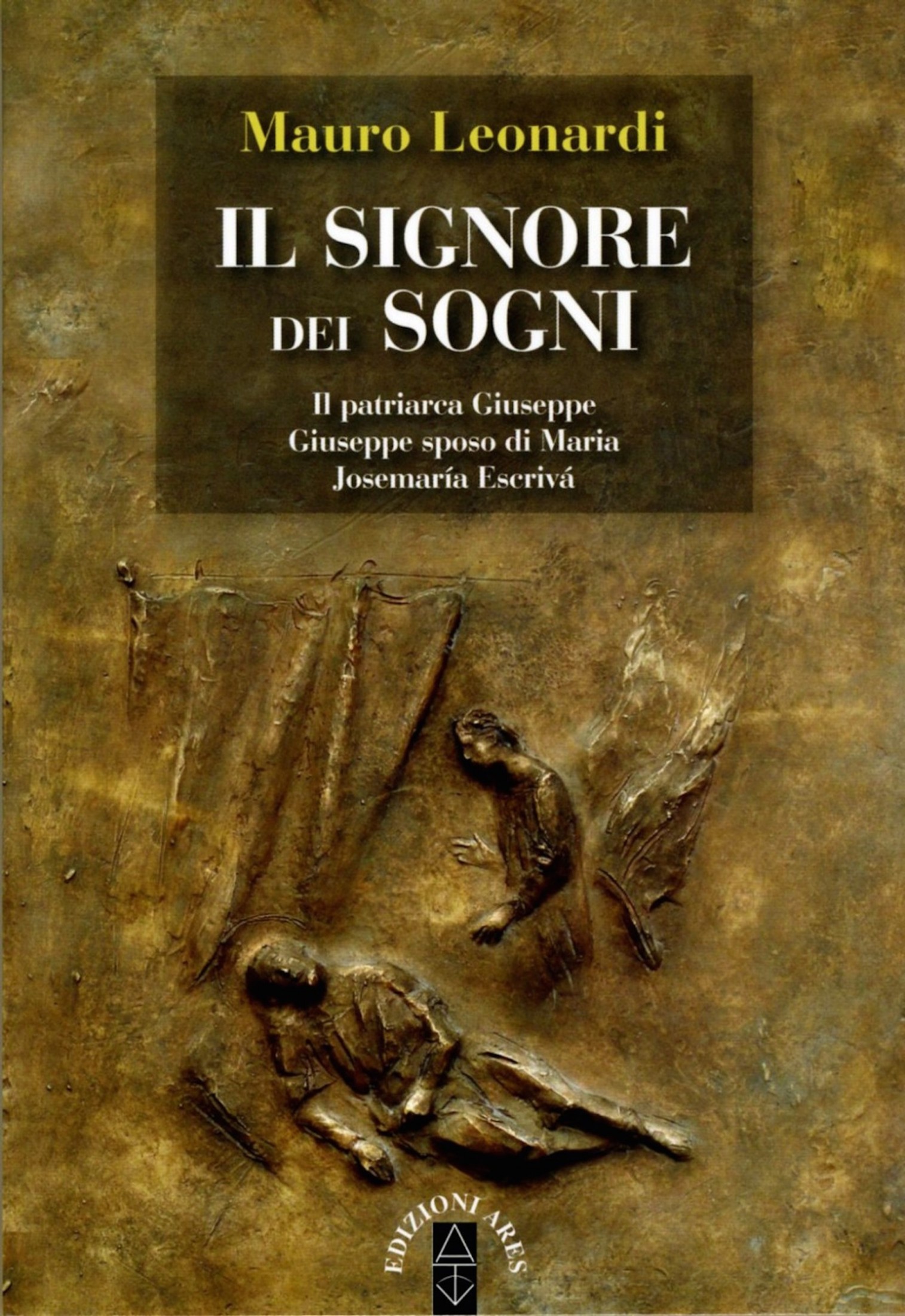 Il Signore Dei Sogni. Il Patriarca Giuseppe - Giuseppe Sposo Di Maria - Josemaría Escrivá