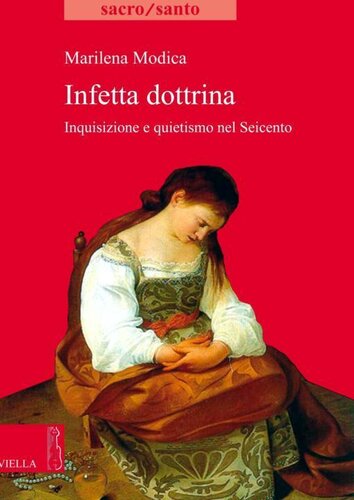 Infetta dottrina : inquisizione e quietismo nel Seicento